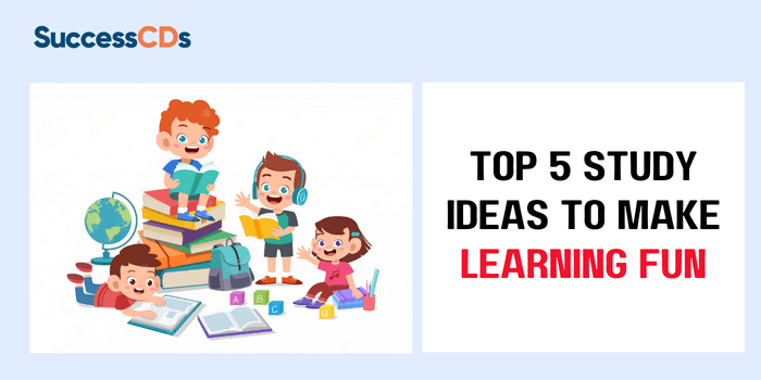 Top 5 Study ideas to make learning fun