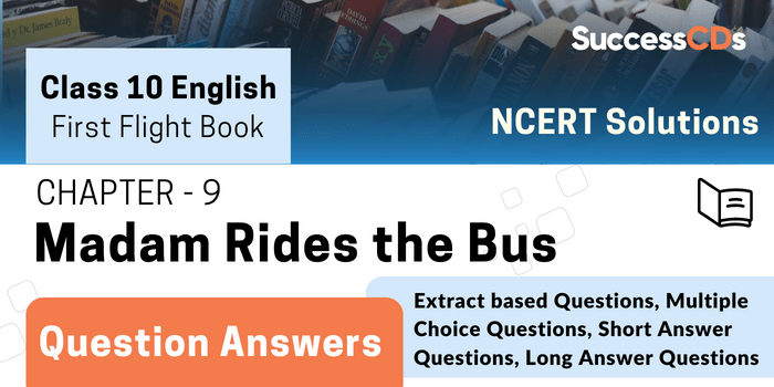 First Flight Book Chapter 9 - Madam Rides the Bus Question Answers