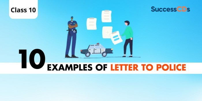 10 Examples of Letter to Police Class 10