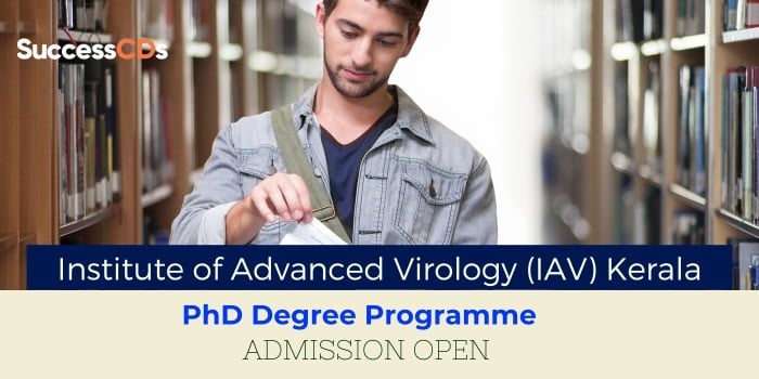 Institute of Advanced Virology Kerala PhD Admission