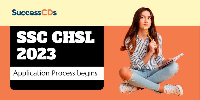 SSC CHSL 2023 Application Process begins