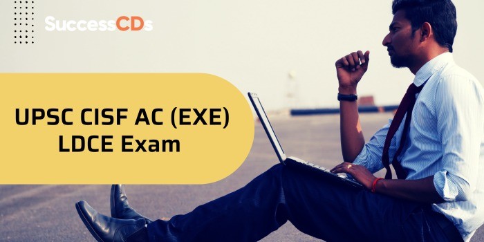 UPSC CISF AC (EXE) LDCE Exam