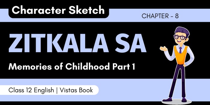 Character Sketch of Zitkala Sa Memories of Childhood Part 1