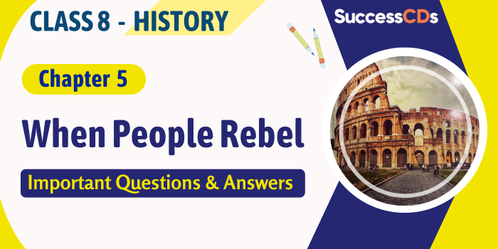Class 8 History Chapter 5 When People Rebel