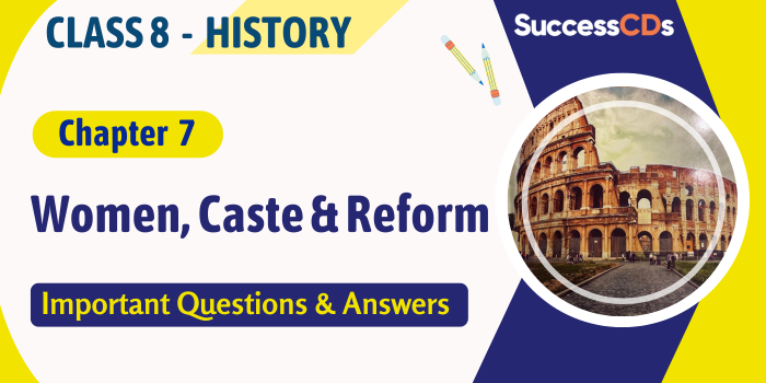Class 8 History Chapter 7 Women, Caste and Reform