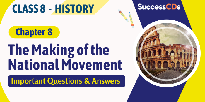 Class 8 History Chapter 8 The Making of the National Movement