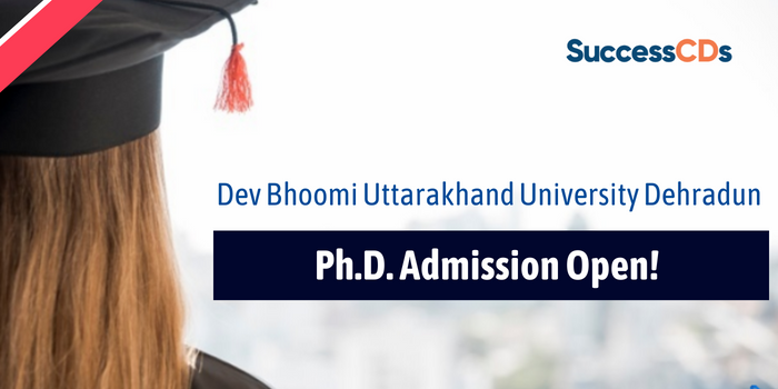 Dev Bhoomi Uttarakhand University Dehradun PhD Admission