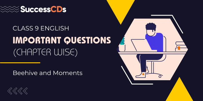 CBSE Class 9 English Important Questions
