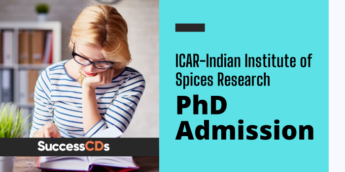 ICAR-Indian Institute of Spices Research PhD Admission