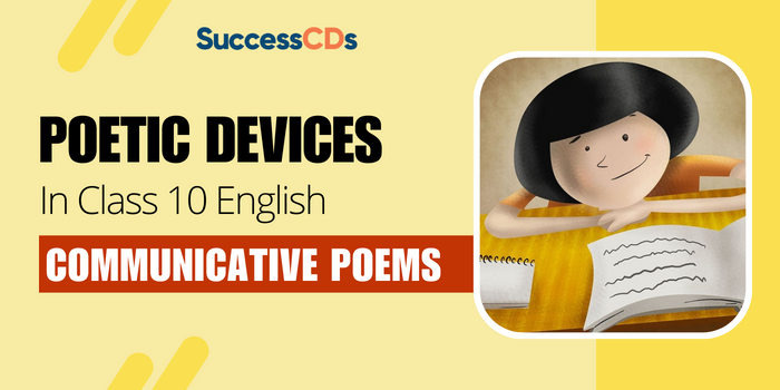 Poetic Devices in Class 10 English Communicative Poems