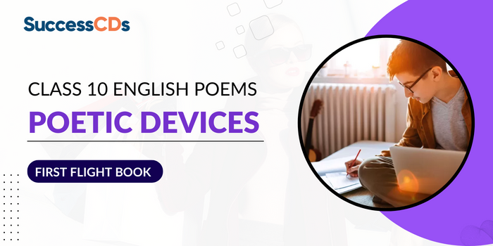 Poetic Devices in Class 10 English Poems