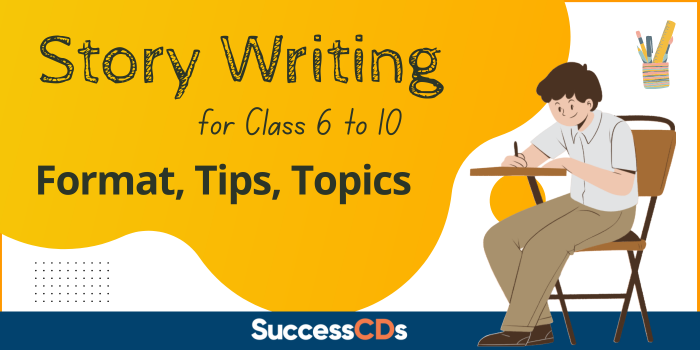 Story Writing for Class 6 to 10 Format Tips Topics