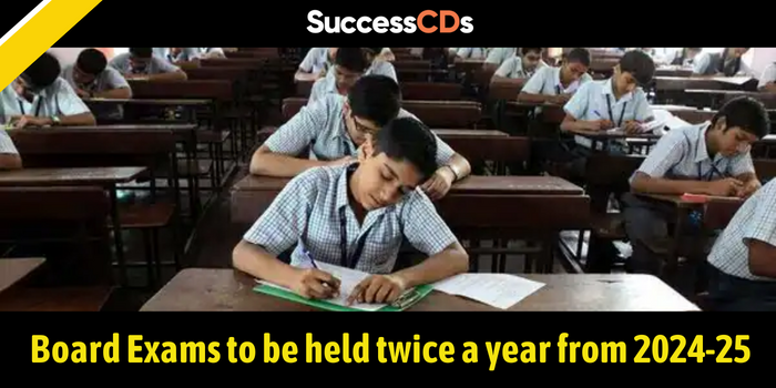 Board exams to be held twice a year from 2024-25 Academic session