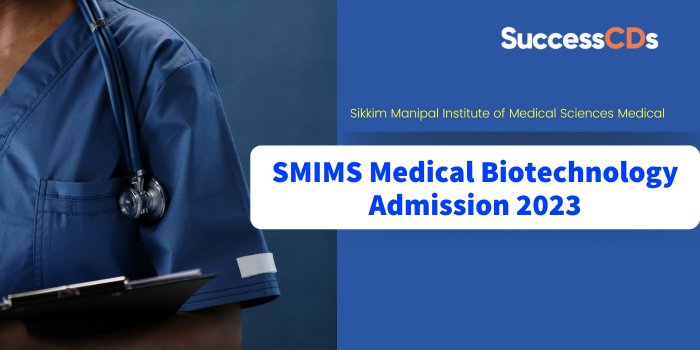 SMIMS Medical Biotechnology Admission