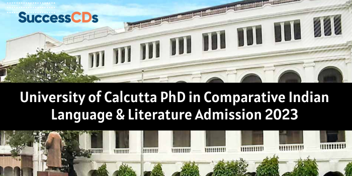 University of Calcutta PhD in Comparative Indian Language and Literature