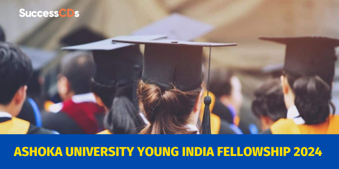 Ashoka University Young India Fellowship 2024, Application Form, Dates