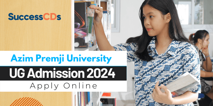 Azim Premji University Admission 2024 to Undergraduate Courses Application Form, Dates, Eligibility
