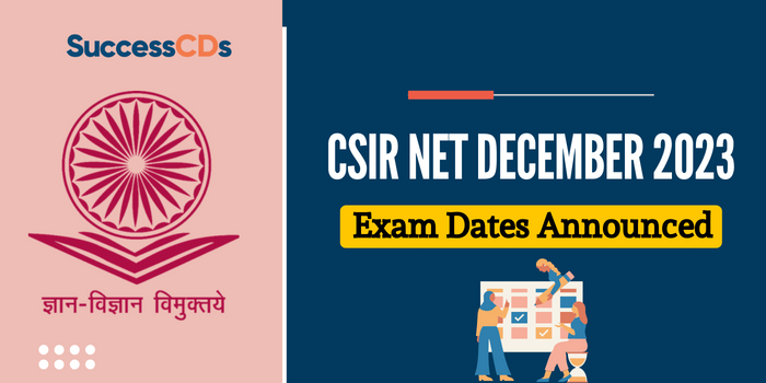 CSIR NET December 2023 Exam Dates announced, registration to begin soon