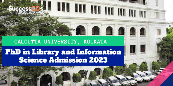 Calcutta University, Kolkata PhD in Library and Information Science