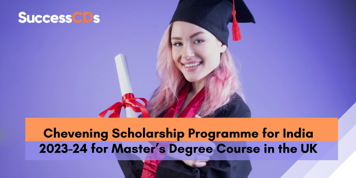 Chevening Scholarship Program for India 2023