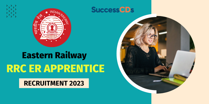 Eastern Railway Recruitment 2023 for 3115 Apprentice Posts Notification and Dates