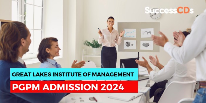 Great Lakes Institute of Management PGPM Admission 2024
