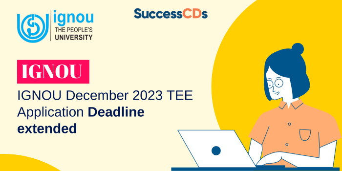 IGNOU December 2023 TEE Application Deadline extended