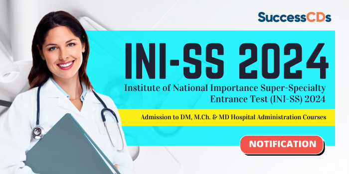 INI-SS 2024 January Notification released, Exam Date, Application Form, Eligibility