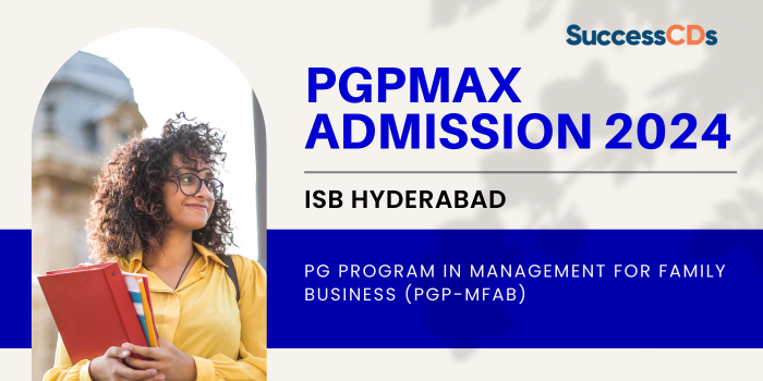 ISB Hyderabad PGPMAX Admission 2024