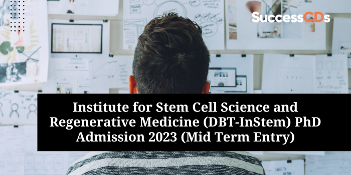 Institute for Stem Cell Science and Regenerative Medicine DBT-InStem PhD Admission 2023