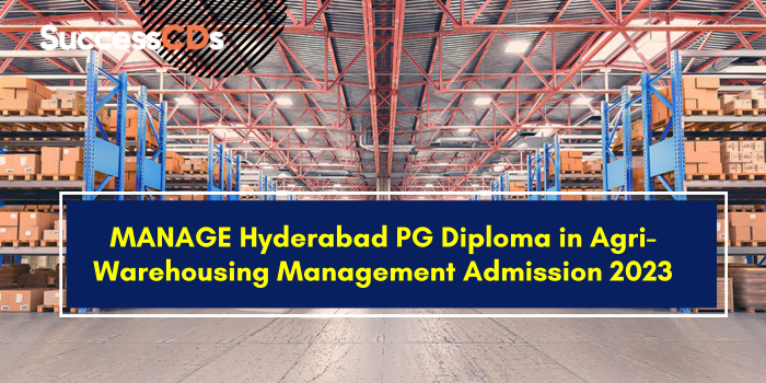 MANAGE Hyderabad PG Diploma in Agri-Warehousing Management Admission 2023