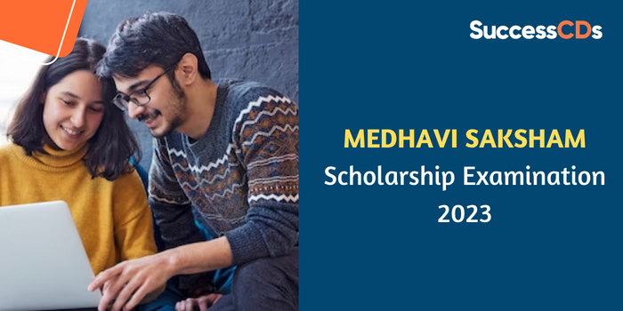 MEDHAVI Saksham Scholarship Examination 2023