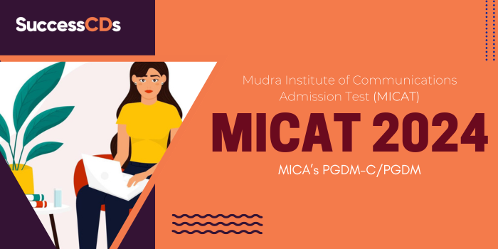 MICAT 2024 Mudra Institute of Communications Admission Test Dates, Eligibility, Application Process