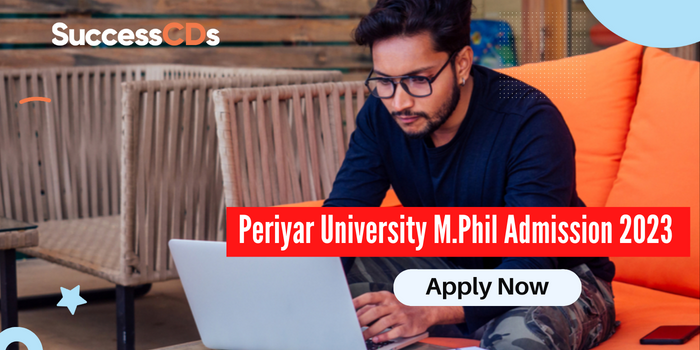 Periyar University Master of Philosophy (M.Phil) Admission 2023 Application Form, Dates and Eligibility