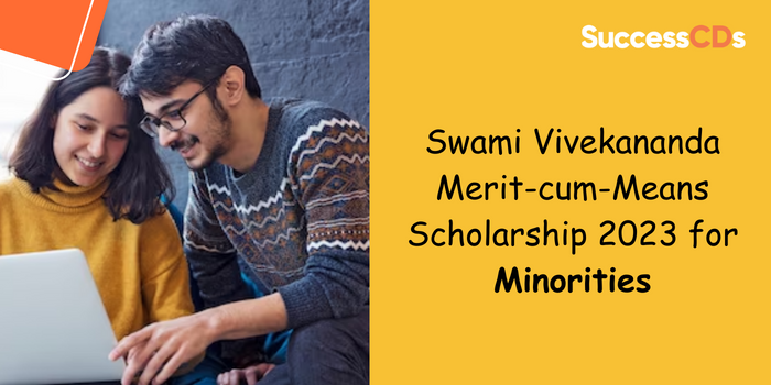 Swami Vivekananda Merit-cum-Means Scholarship 2023 for Minorities
