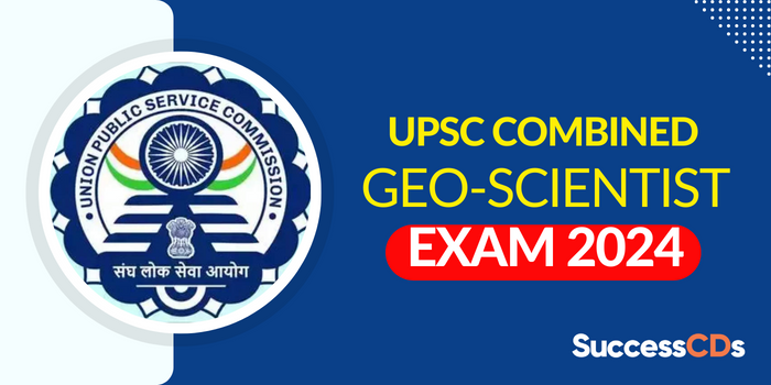 UPSC Combined Geo-Scientist Exam 2024