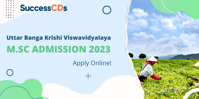 Uttar Banga Krishi Viswavidyalaya M.Sc Admission 2023