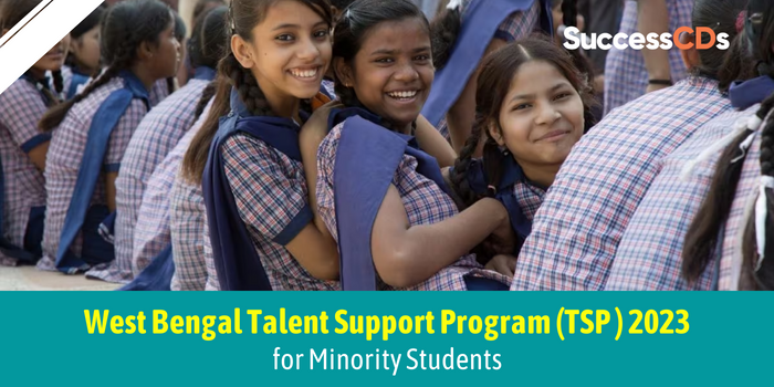 West Bengal Talent Support Program (TSP ) 2023 for Minority Students