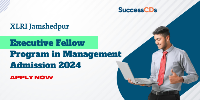 XLRI Jamshedpur Executive Fellow Program in Management Admission 2024