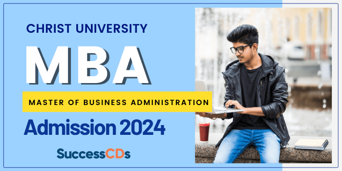 MBA Admission 2024 at Christ University Application Form, Dates and Eligibility