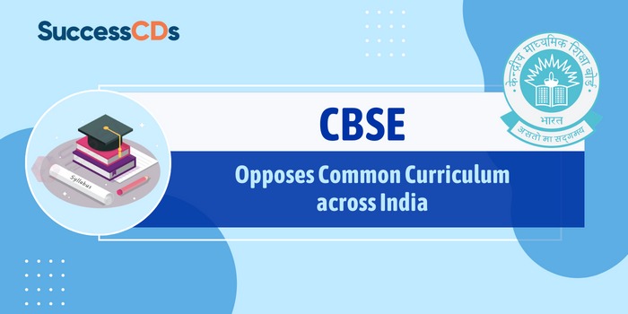 CBSE opposes the common curriculum across India; Check details
