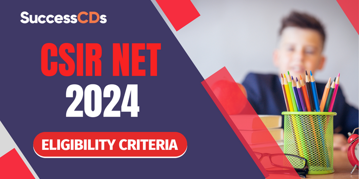 CSIR NET Eligibility 2024