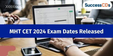 MHT CET 2024 Exam Dates released, Check exam schedule