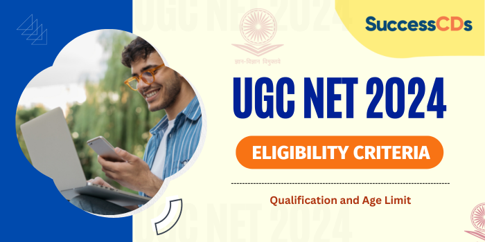 UGC NET 2024 Eligibility Criteria