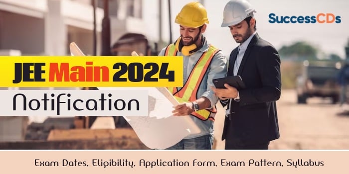 JEE Main 2024: Exam Dates, Eligibility, Application Form, Exam Pattern, Syllabus