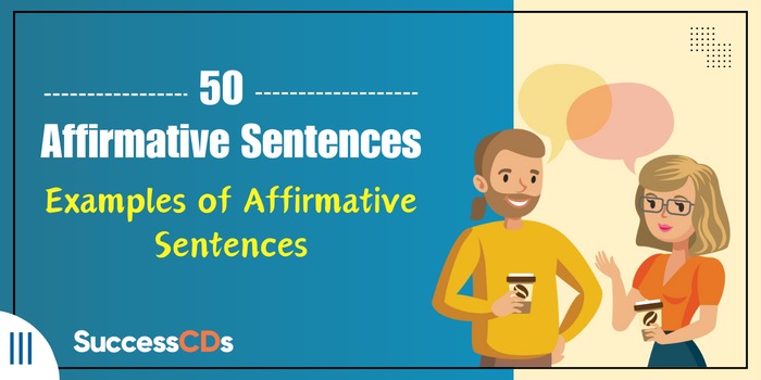 Examples of Affirmative Sentences