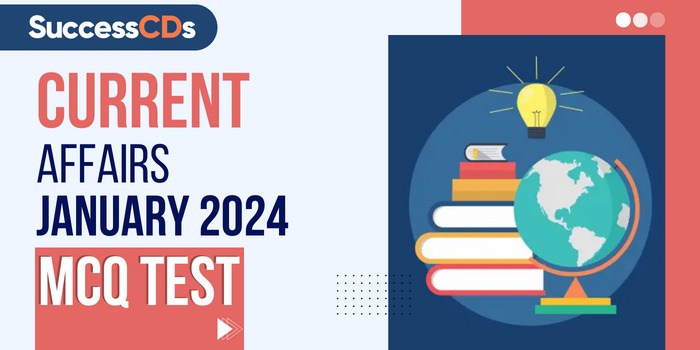 Current Affairs January 2024 MCQ Test