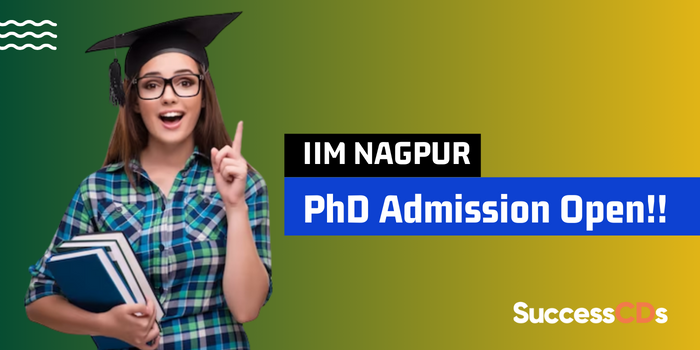 IIM Nagpur PhD Admission 2024 Application Form, Dates, Eligibility