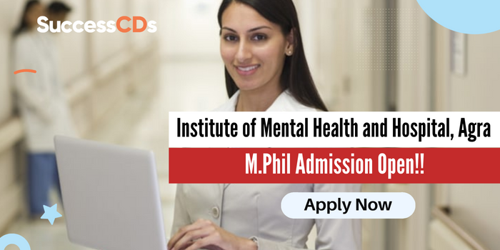 Institute of Mental Health and Hospital Agra M.Phil Admission 2024