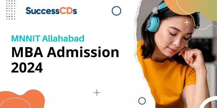 MNNIT Allahabad MBA Admission 2024 Application form, Dates, Eligibility